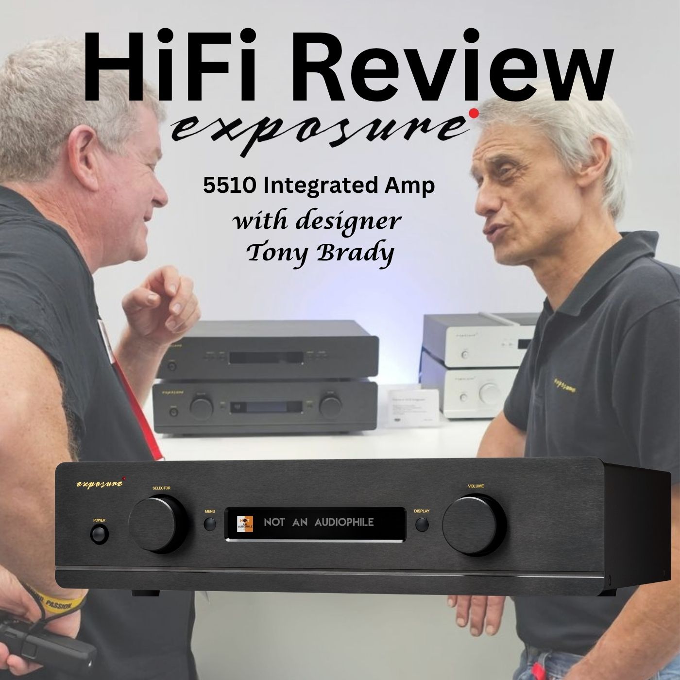Exposure 5510 sounds better than Naim. Tech review with insights from the designer #49 episode artwork